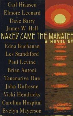 Naked came the manatee : a novel 