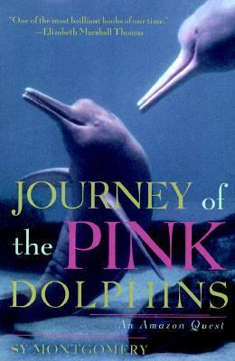 Journey of the pink dolphins : an Amazon quest 
