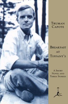 Breakfast at Tiffany's : a short novel and three stories 