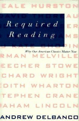 Required reading : why our American classics matter now 