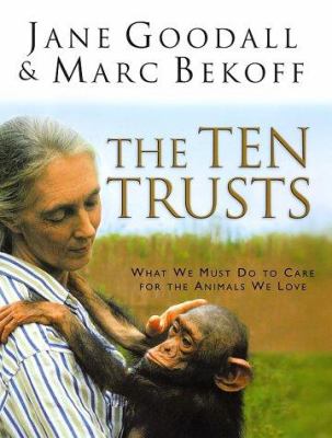 The ten trusts : what we must do to care for the animals we love 