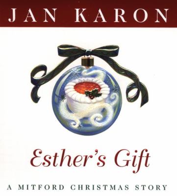 Esther's gift : a Mitford Christmas story 