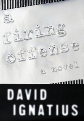 A firing offense : [a novel] 