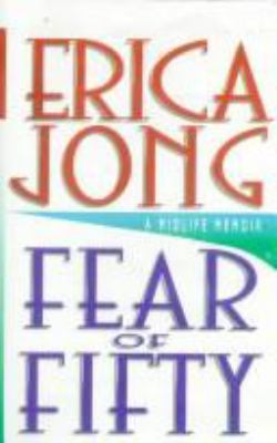 Fear of fifty : a midlife memoir 