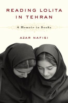 Reading Lolita in Tehran : a memoir in books 