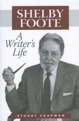 Shelby Foote : a writer's life 