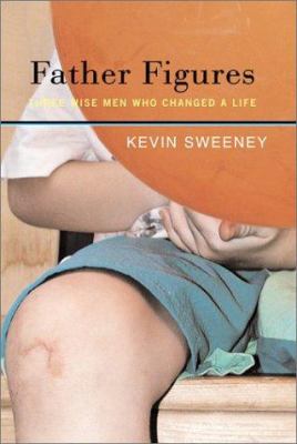 Father figures : three wise men who changed a life 