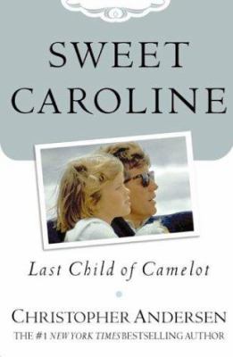 Sweet Caroline : last child of Camelot 