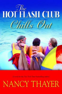 The Hot Flash Club chills out : a novel 