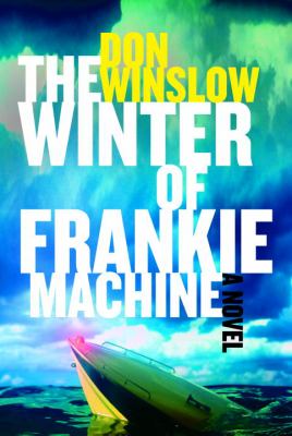 The winter of Frankie Machine : [a novel] 
