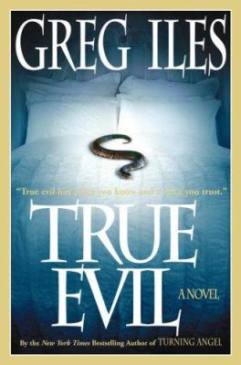 True evil  : [a novel] 
