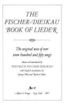The Fischer-Dieskau book of lieder : the original texts of over seven hundred and fifty songs 