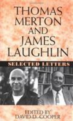 Thomas Merton and James Laughlin : selected letters 
