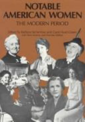 Notable American women : the modern period : a biographical dictionary 