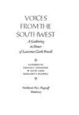 Voices from the Southwest : a gathering in honor of Lawrence Clark Powell 