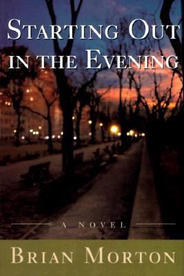 Starting out in the evening : a novel 