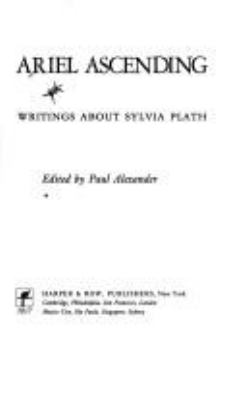 Ariel ascending : writings about Sylvia Plath 