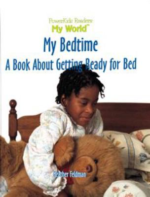 My bedtime : a book about getting ready for bed 