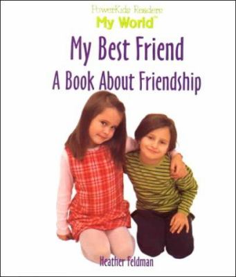 My best friend : a book about friendship 
