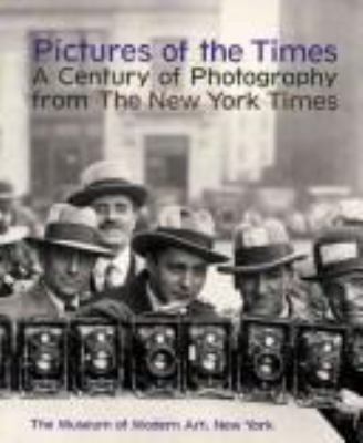 Pictures of the Times : a century of photography from the New York times 