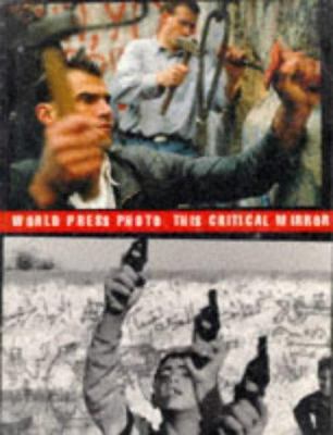 This critical mirror : 40 years of World Press Photo 