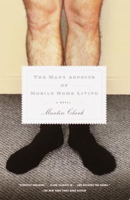 The many aspects of mobile home living : a novel 