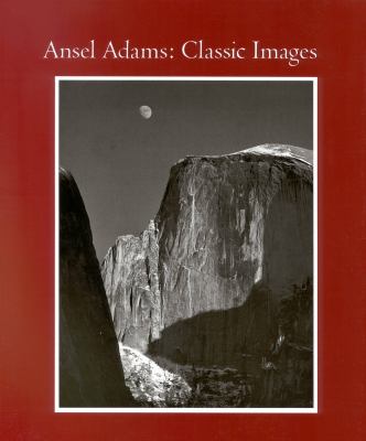 Ansel Adams : classic images 