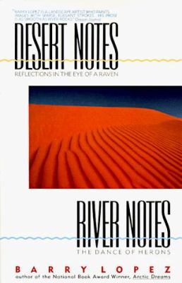 Desert notes : reflections in the eye of a raven ; River notes : the dance of herons 