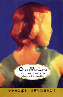 CivilWarLand in bad decline : stories and a novella 