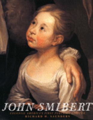 John Smibert : colonial America's first portrait painter 