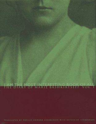 I am the most interesting book of all : the diary of Marie Bashkirtseff 