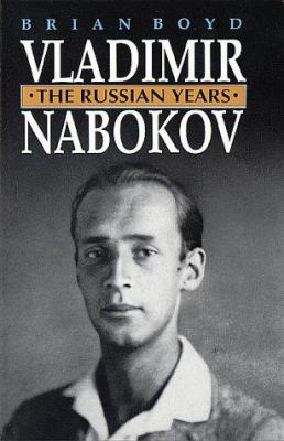 Vladimir Nabokov : the Russian years 
