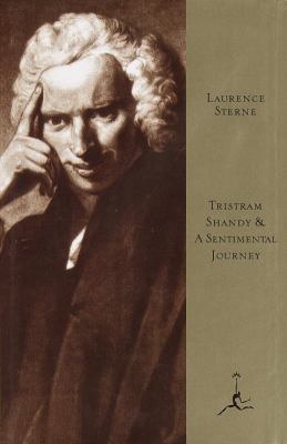 The life and opinions of Tristram Shandy, gentleman ; and, A sentimental journey through France and Italy 