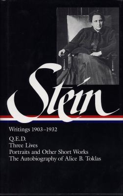 Writings, 1903-1932 : Q.E.D., Three lives, Portraits and other short works, The autobiography of Alice B. Toklas 