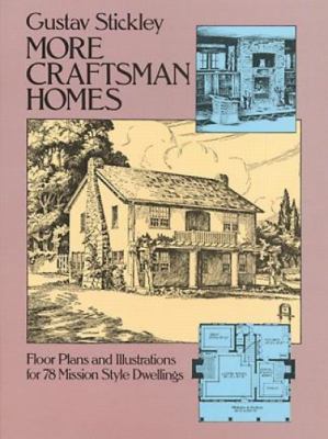 More Craftsman homes : floor plans and illustrations for 78 mission style dwellings 