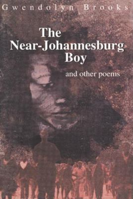 The near-Johannesburg boy, and other poems 