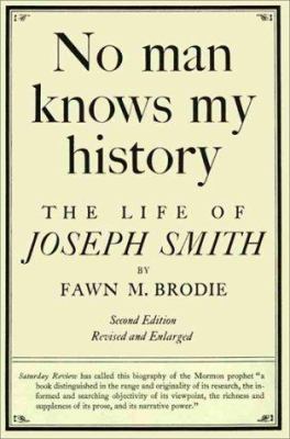 No man knows my history; the life of Joseph Smith, the Mormon prophet,