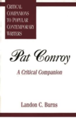 Pat Conroy : a critical companion 