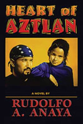 Heart of Aztlan : a novel 