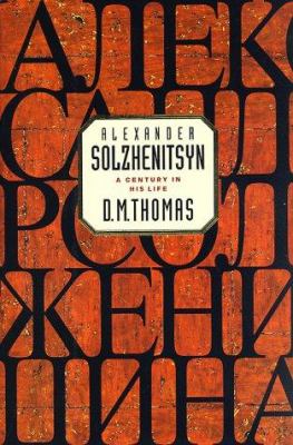 Alexander Solzhenitsyn : a century in his life 