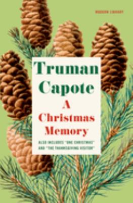 A Christmas memory, One Christmas & The Thanksgiving visitor 