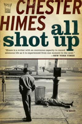 All shot up : [a novel] 