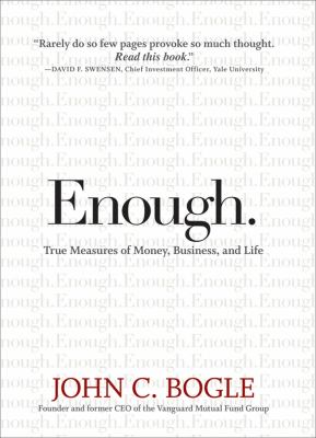 Enough : true measures of money, business, and life 