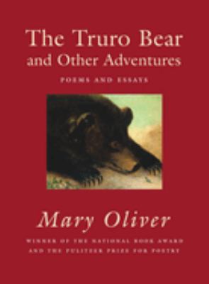 The Truro bear and other adventures : poems and essays 