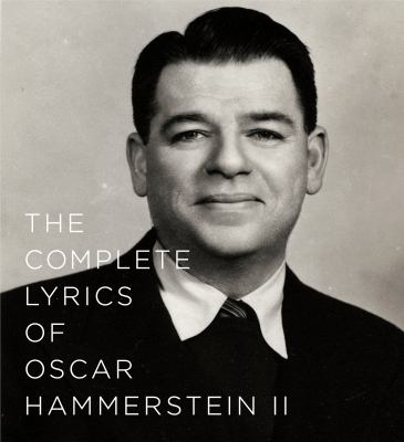 The complete lyrics of Oscar Hammerstein II 