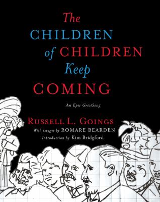 The children of children keep coming : a griotsong 