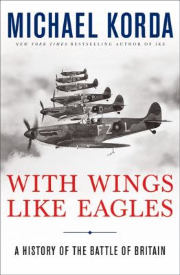 With wings like eagles : a history of the Battle of Britain 