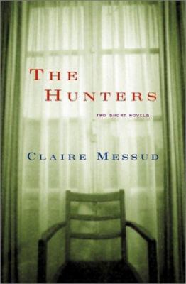 The hunters : two short novels 