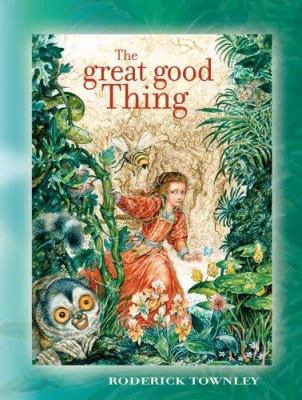 The great good thing : a novel 