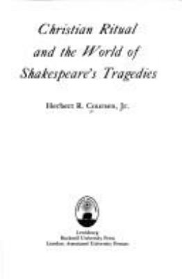 Christian ritual and the world of Shakespeare's tragedies 